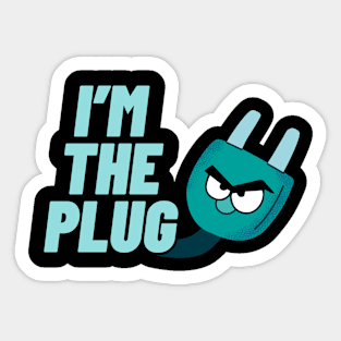 I'M THE PLUG Sticker